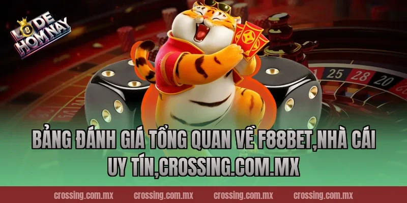 Bảng Đánh Giá Tổng Quan Về F88bet