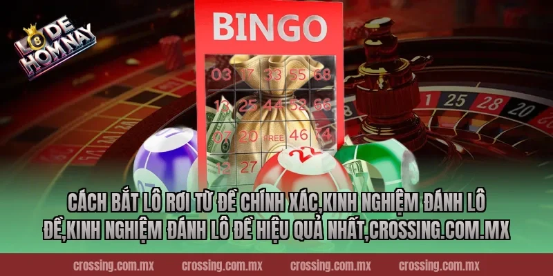 Cách bắt lô rơi từ đề chính xác,Kinh Nghiệm Đánh Lô Đề,Kinh nghiệm đánh lô đề hiệu quả nhất,pierpoint.io