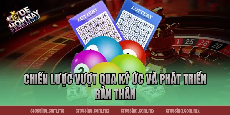 Chiến Lược Vượt Qua Ký Ức Và Phát Triển Bản Thân