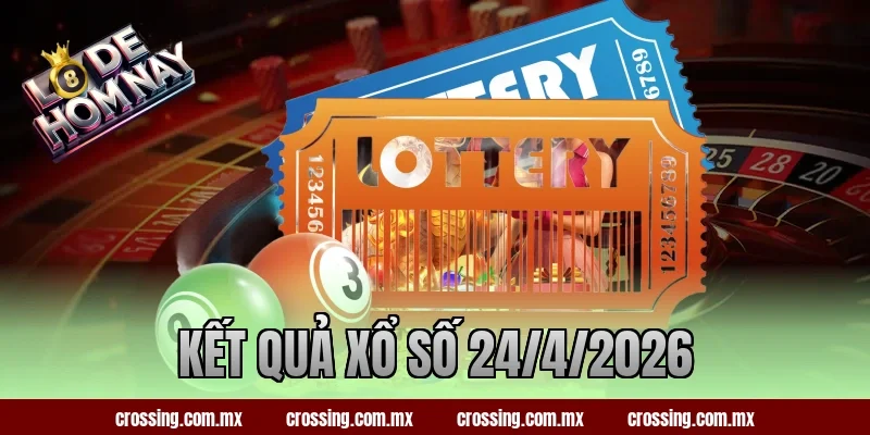 kết quả xổ số 24/4/2026