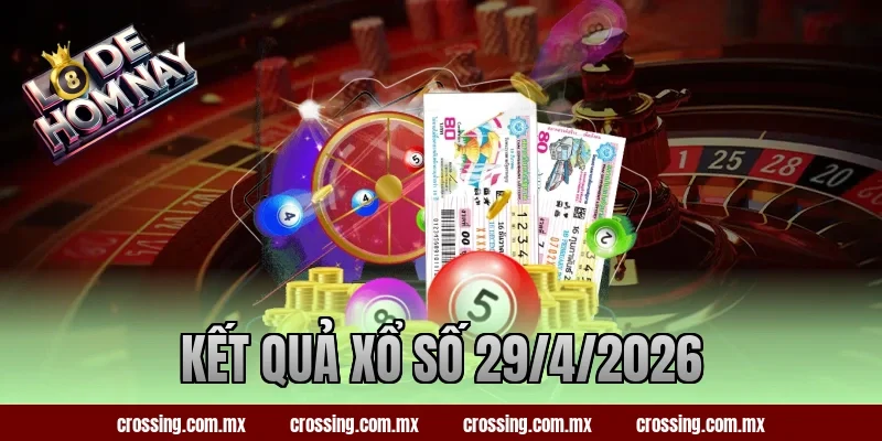 Kết quả xổ số 29/4/2026