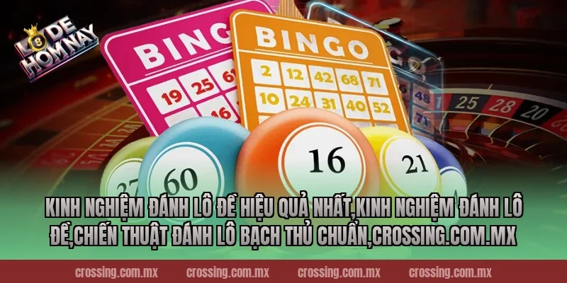 Kinh nghiệm đánh lô đề hiệu quả nhất,Kinh Nghiệm Đánh Lô Đề,Chiến thuật đánh lô bạch thủ chuẩn,pierpoint.io