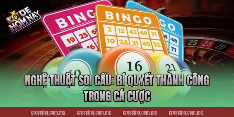 Nghệ Thuật Soi Cầu: Bí Quyết Thành Công Trong Cá Cược