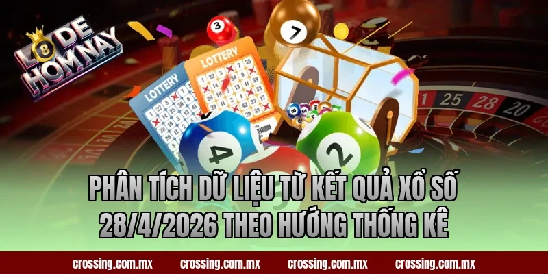 Phân tích dữ liệu từ kết quả xổ số 28/4/2026 theo hướng thống kê