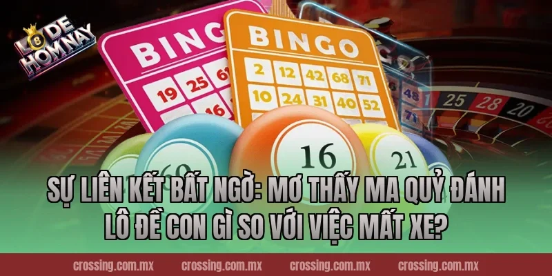 Sự liên kết bất ngờ: Mơ thấy ma quỷ đánh lô đề con gì so với việc mất xe?